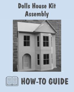 Dolls House Kit Assembly Guide